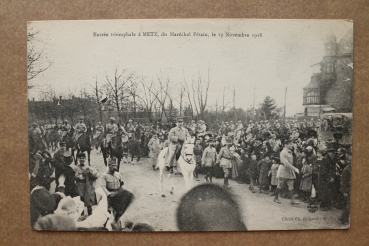 Ansichtskarte AK Metz 1918 Marechal Petain November Einzug in Stadt Zivilisten Soldaten Parade Ortsansicht Frankreich France 57 Moselle